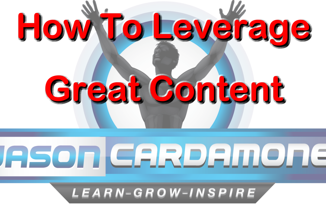 How To Leverage Great Content
